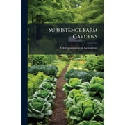 Subsistence Farm Gardens, Paperback