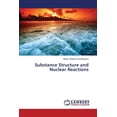thumbnail image 1 of Substance Structure and Nuclear Reactions (Paperback), 1 of 1
