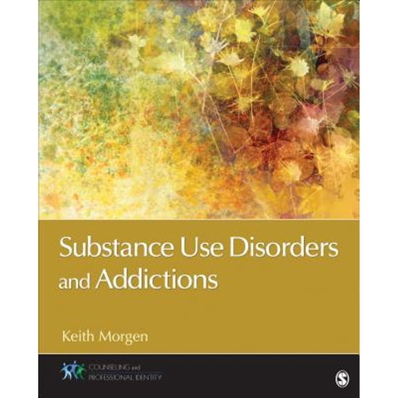 Pre-Owned Substance Use Disorders and Addictions (Paperback) 1483370569 9781483370569