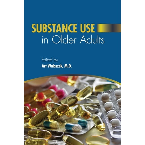 Substance Use in Older Adults, (Paperback)