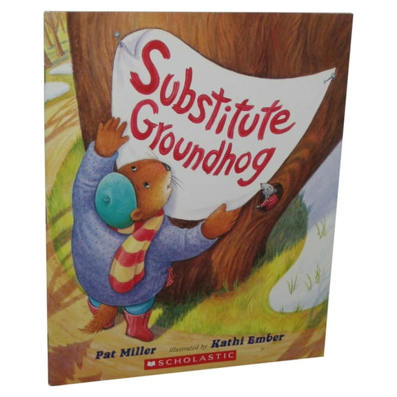Substitute Groundhog Scholastic Paperback Book - (Pat Miller / Kathi Ember)