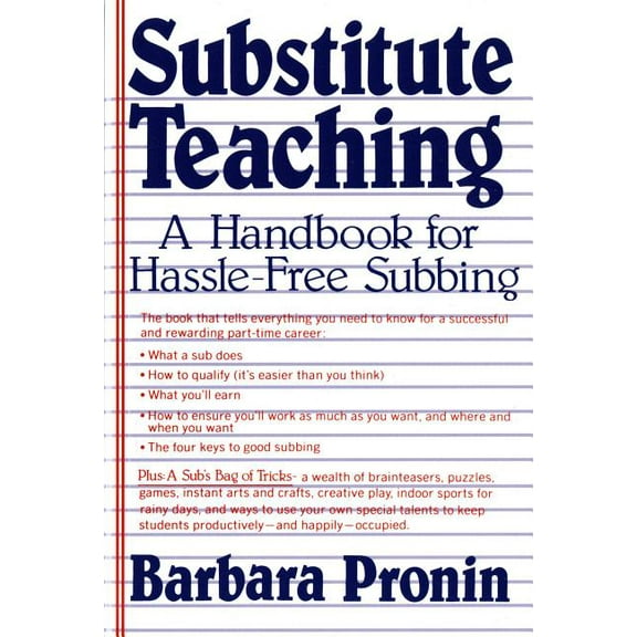 Substitute Teaching: A Handbook for Hassle-Free Subbing, (Paperback)