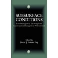thumbnail image 1 of Subsurface Conditions: Risk Management for Design and Construction Management Professionals, (Hardcover), 1 of 1