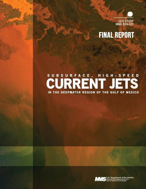 Subsurface, High-Speed Current Jets in the Deepwater Region of the Gulf ...
