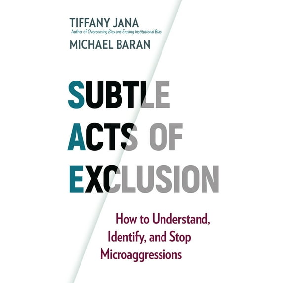 Pre-Owned Subtle Acts of Exclusion: How to Understand, Identify, and Stop Microaggressions Paperback