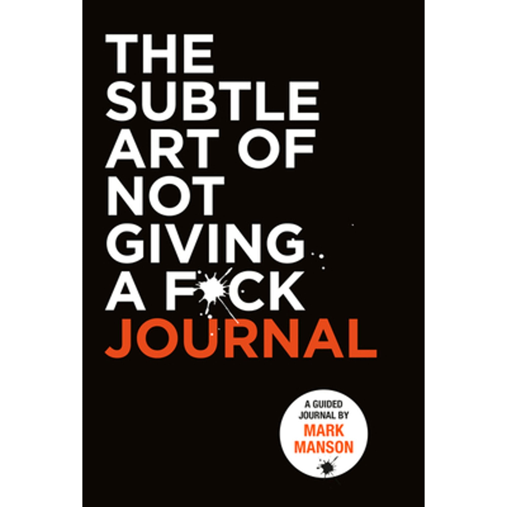Pre-Owned The Subtle Art of Not Giving a F*ck Journal (Paperback 9780063228252) by Mark Manson