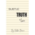 thumbnail image 1 of Subtle Truth (Paperback), 1 of 1