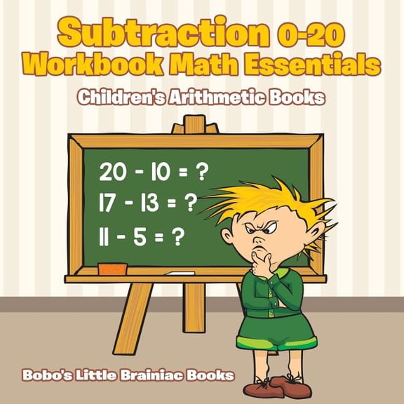 Subtraction 0-20 Workbook Math Essentials Children's Arithmetic Books, (Paperback)