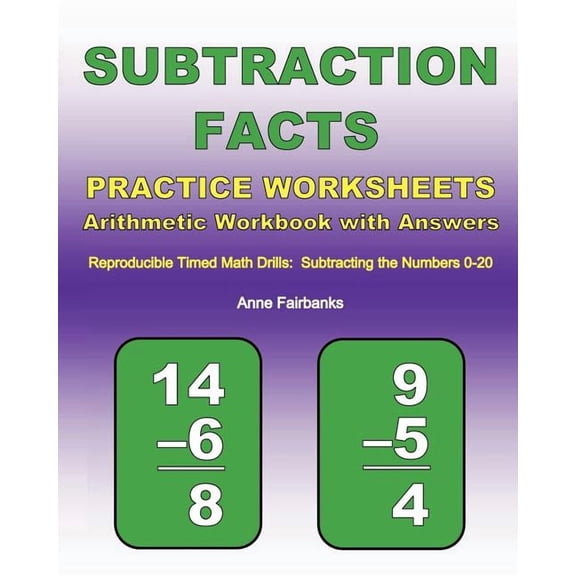 Subtraction Facts Practice Worksheets Arithmetic Workbook with Answers: Reproducible Timed Math Drills: Subtracting the , (Paperback)