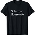 thumbnail image 1 of Suburban Housewife T-Shirt, 1 of 4
