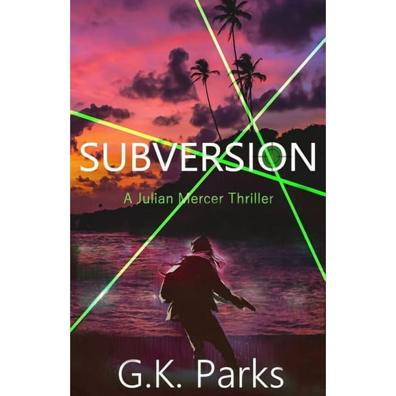 Subversion (Paperback) by G K Parks