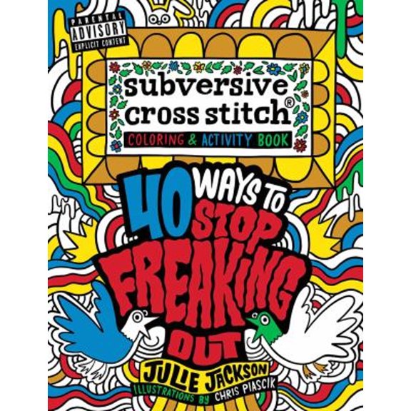 Pre-Owned Subversive Cross Stitch Coloring and Activity Book: 40 Ways to Stop Freaking Out (Paperback) 1681881799 9781681881799