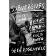 thumbnail image 1 of Pre-Owned Subversives: The FBI's War on Student Radicals, and Reagan's Rise to Power (Hardcover) 0374257000 9780374257002, 1 of 1