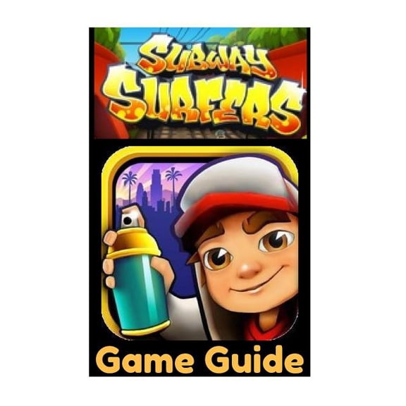 Subway Surfers Game Guide: Getting Started (Paperback)