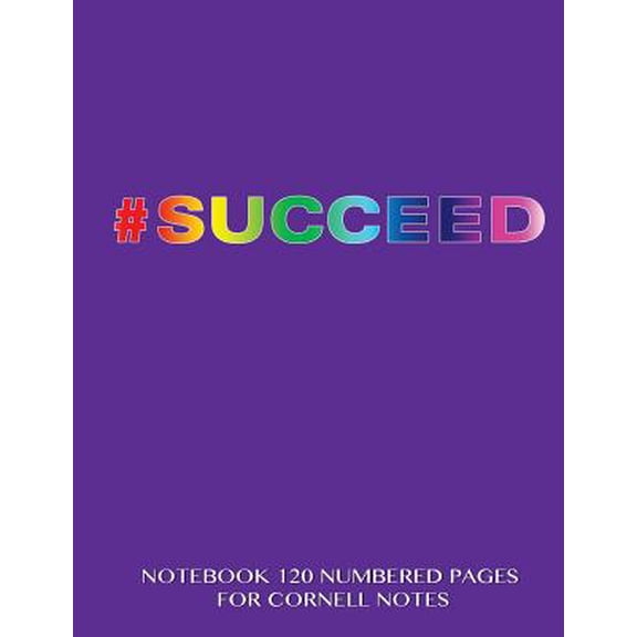 #Succeed Notebook 120 Numbered Pages for Cornell Notes: Notebook for Cornell Notes with Purple/Rainbow Cover - 8.5"x11" Ideal for Studying, Includes G