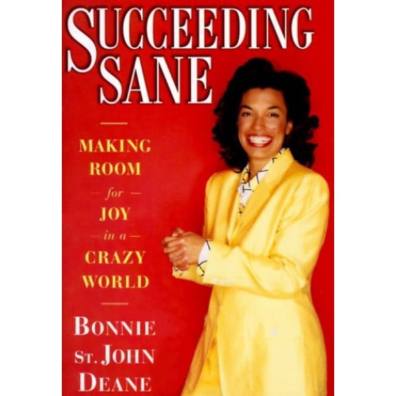 Pre-Owned Succeeding Sane: Making Room For Joy In A Crazy World (Hardcover) 0684818531 9780684818535