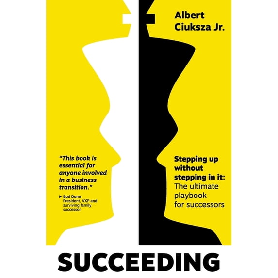 Succeeding: Stepping Up Without Stepping in It: The ultimate playbook for successors, (Paperback)