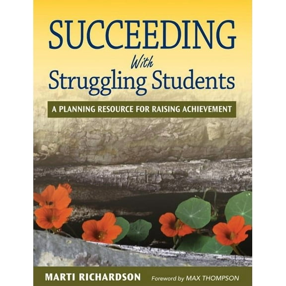 Succeeding With Struggling Students: A Planning Resource for Raising Achievement (Paperback)