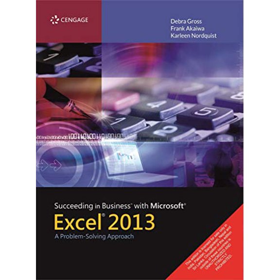 Pre-Owned Succeeding in Business With Microsoft Excel 2013: A Problem-Solving Approach (Paperback) 9788131527962