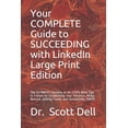 thumbnail image 1 of To My Success Your COMPLETE Guide to SUCCEEDING with LinkedIn Large Print Edition: The ULTIMATE Checklist of 85 STEPS With Tips to Fol, Book 1, (Paperback), 1 of 1