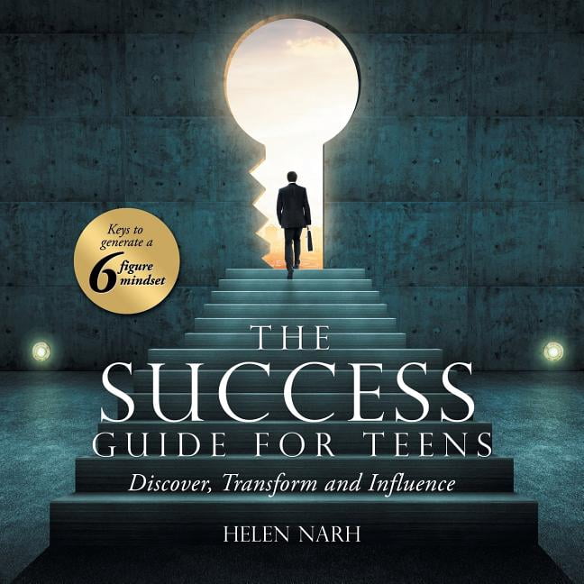 Success Guide for Teens : Keys to Generate a 6 Figure Mindset - Walmart.com