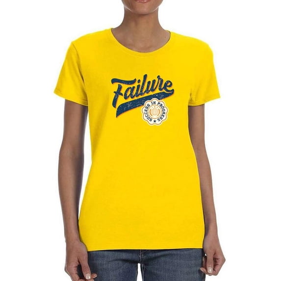 Success In Progress T-Shirt Women -Image by Shutterstock, Female Medium