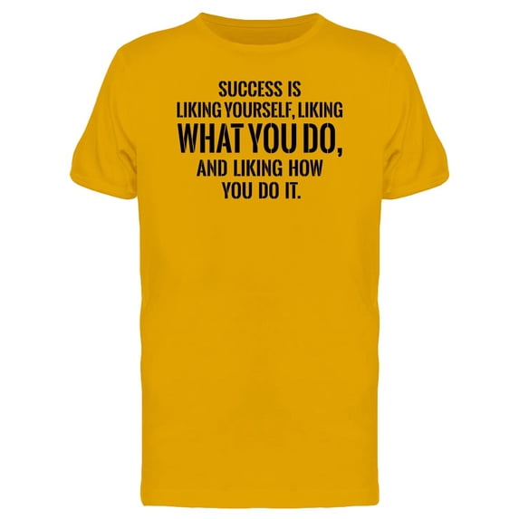 Success Is Liking Yourself T-Shirt Men -Image by Shutterstock, Male Large