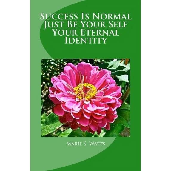 Pre-Owned Success Is Normal - Just Be Your Self Eternal Identity Paperback