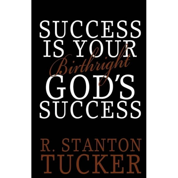 Success Is Your Birthright God's Success, (Paperback)