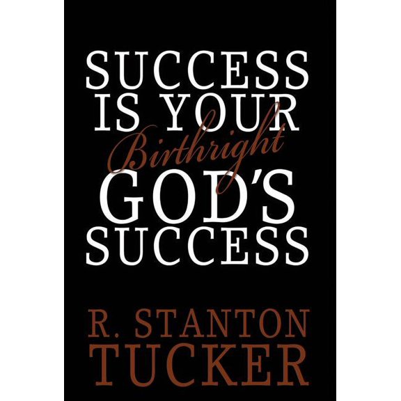 Success Is Your Birthright God's Success, (Hardcover)