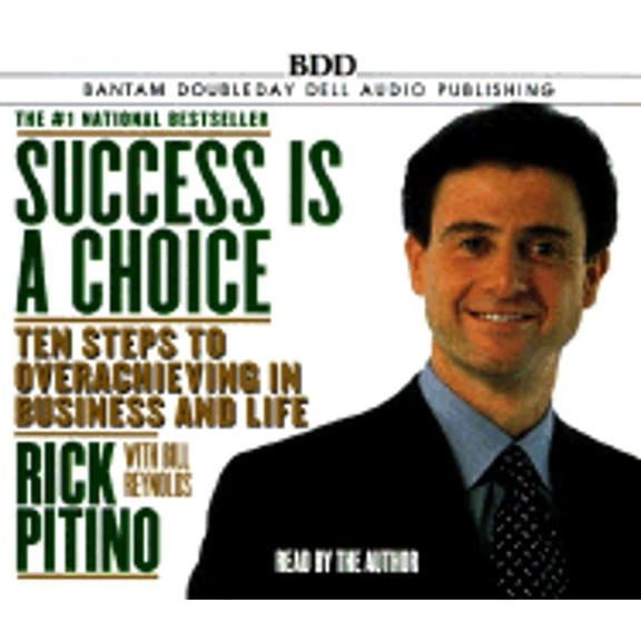 Pre-Owned Success Is a Choice: 10 Steps to Overachieving in Business and Life (Audiobook) by Rick Pitino, John Sterling, Suzanne Oaks