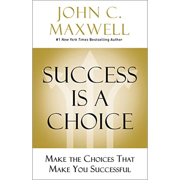 Pre-Owned Success Is a Choice: Make the Choices That Make You Successful (Hardcover) 078523859X 9780785238591
