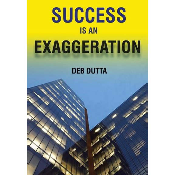 Success Is An Exaggeration
