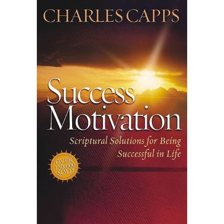 Pre-Owned Success Motivation: Scriptural Solutions for Being Successful in Life (Paperback) 0982032080 9780982032084