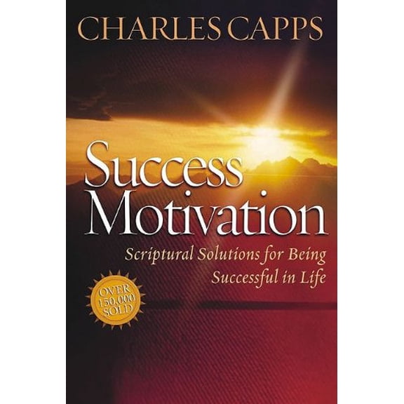 Pre-Owned Success Motivation: Scriptural Solutions for Being Successful in Life (Paperback) 0982032080 9780982032084