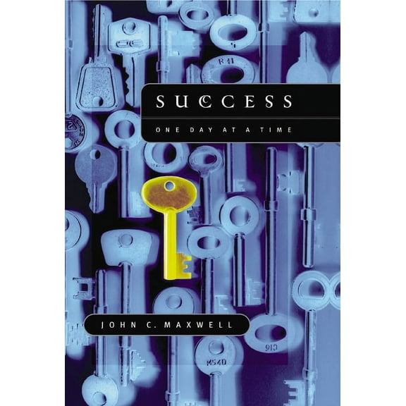Success: One Day at a Time: The 7 Keys to Transform Your Life, (Paperback)