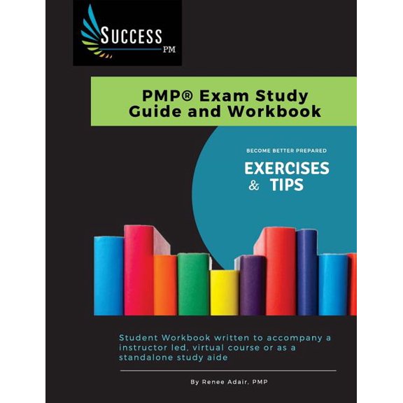 Success-PM : Pmp Exam Study Guide and Workbook