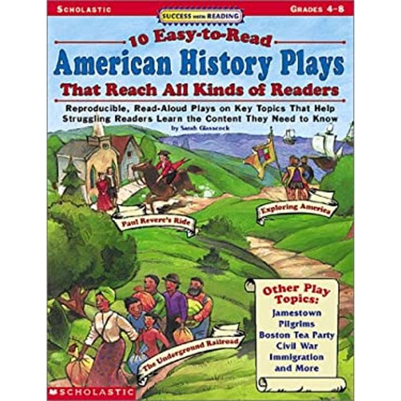 Pre-Owned Success With Reading: 10 Easy-to-Read American History Plays That Reach All Kinds of Readers: Reproducible, Read-Aloud Plays on Key Topics That Help ... (Paperback) 0439156076 9780439156073