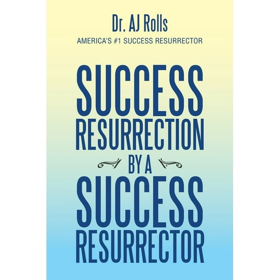 Success Resurrection by a Success Resurrector (Paperback)