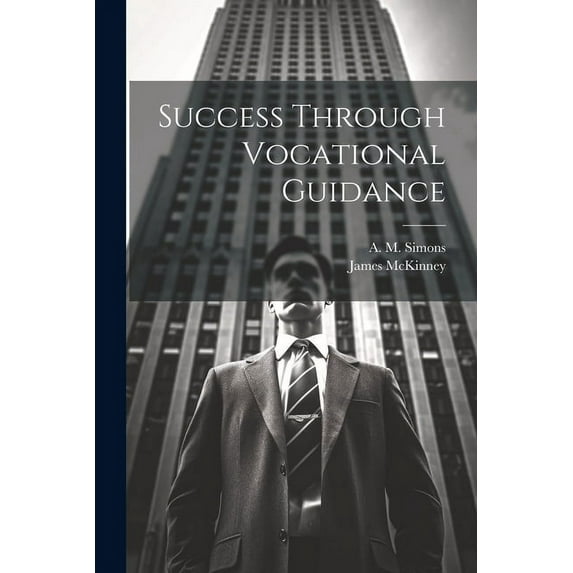 Success Through Vocational Guidance (Paperback)