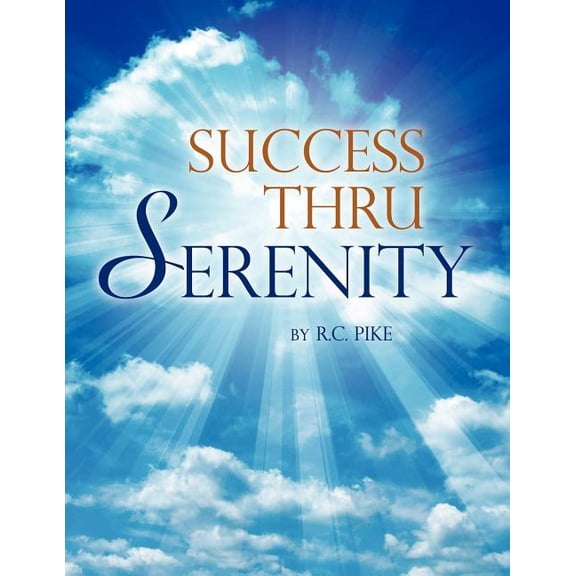 Success Thru Serenity, (Paperback)