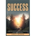 thumbnail image 1 of Success: Unleash Your Potential and Transform Your Life with the Proven Strategies and Techniques for Achieving Success:, (Paperback), 1 of 1