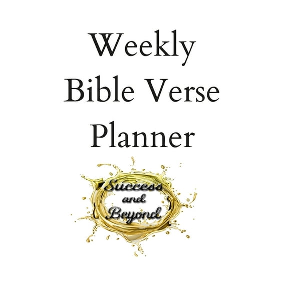 Success and Beyond Bible Verse Weekly Planner, (Paperback)