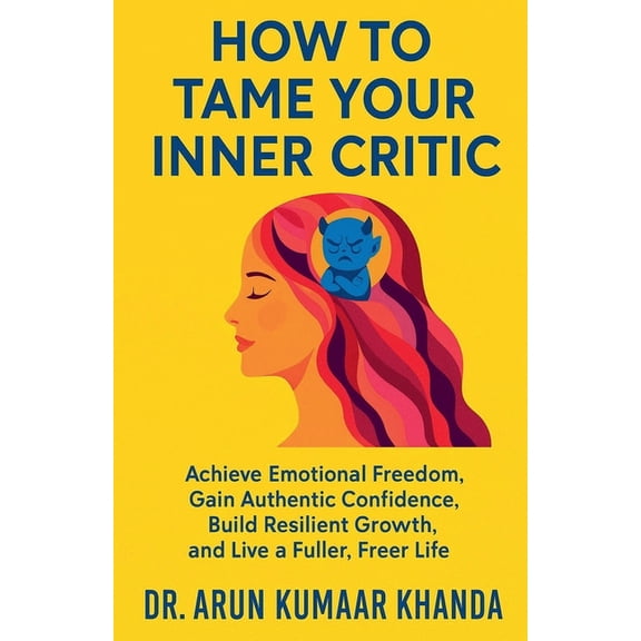 Success and Transformation How to Tame Your Inner Critic, Book 4, (Paperback)