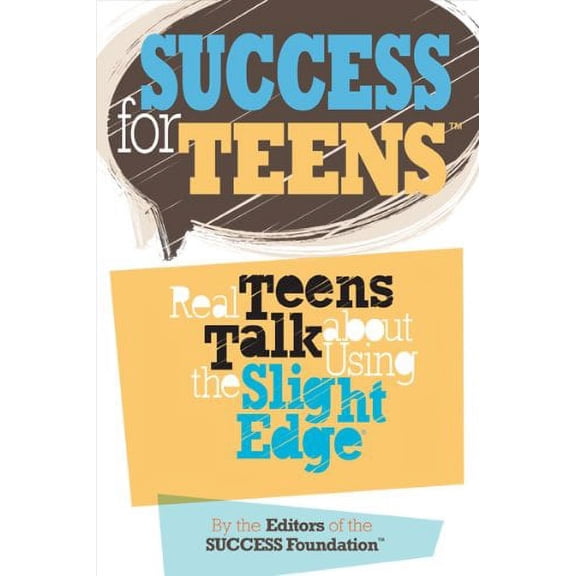Pre-Owned Success for Teens: Real Teens Talk About Using the Slight Edge