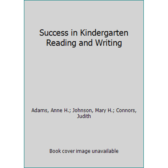 Pre-Owned Success in Kindergarten Reading and Writing: The Readiness Concept of the Future (Hardcover) 0673164373 9780673164377