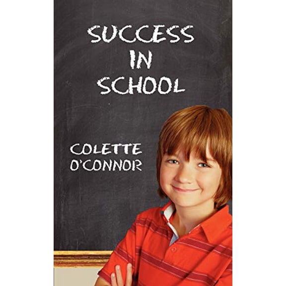 Pre-Owned Success in School: How to Help Children Pay Attention for School and Homework (Paperback) 095705050X 9780957050501