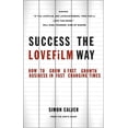 thumbnail image 1 of Success the LOVEFiLM Way: How to Grow a Fast Growth Business in Fast Changing Times (Paperback), 1 of 1