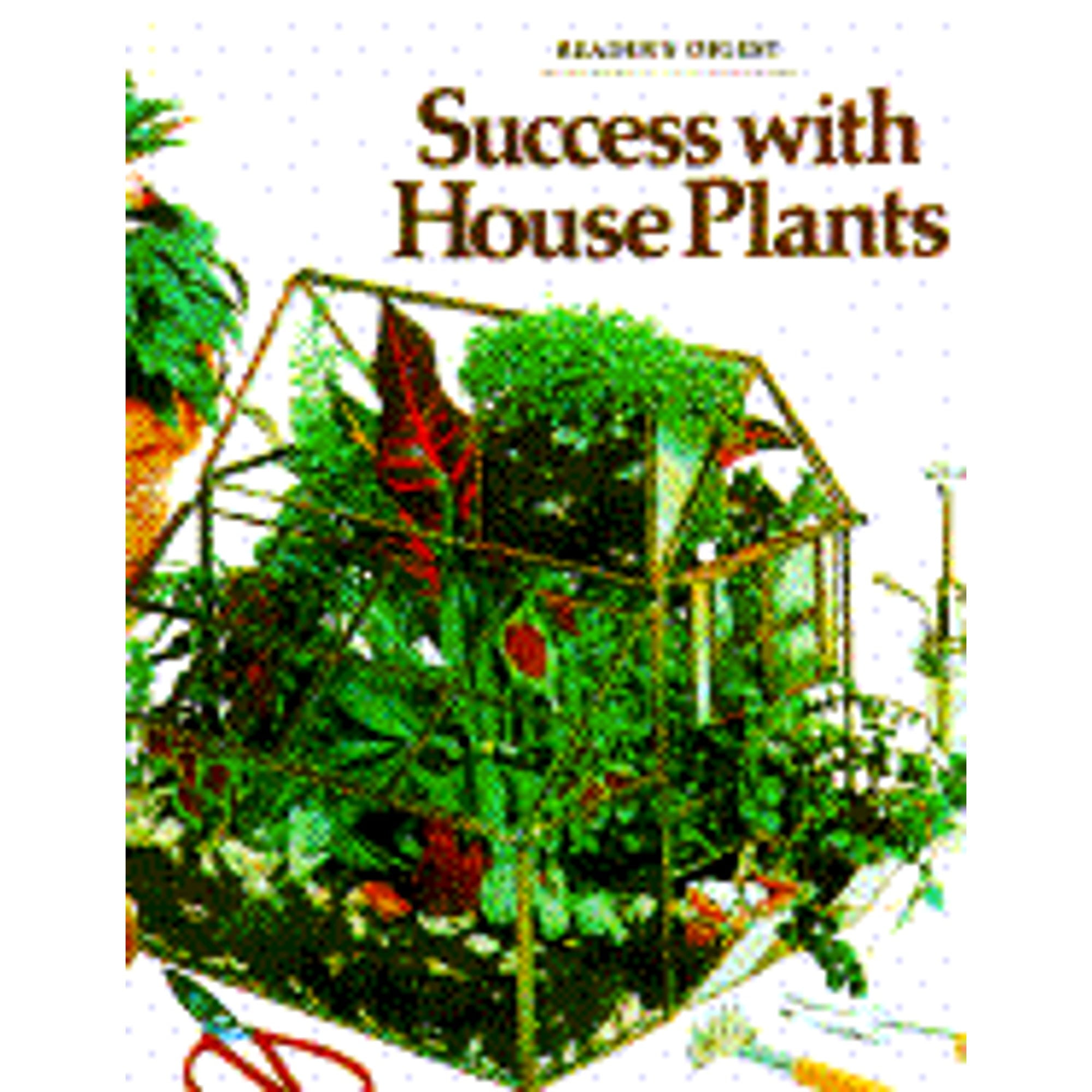 Pre-Owned Success With House Plants Hardcover Editors of Readers Digest