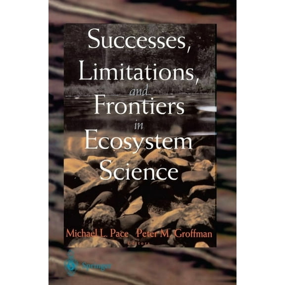 Successes, Limitations, and Frontiers in Ecosystem Science, (Hardcover)